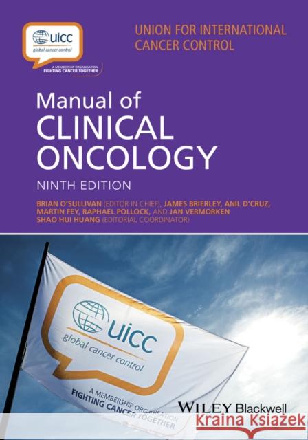 Uicc Manual of Clinical Oncology O'Sullivan, Brian 9781444332445