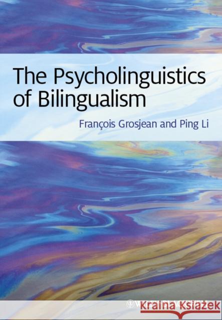 Psycholinguistics of Bilingualism Grosjean, François 9781444332780 0