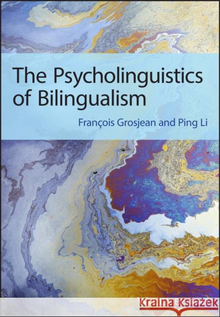 Psycholinguistics of Bilingual Grosjean, François 9781444332797 0