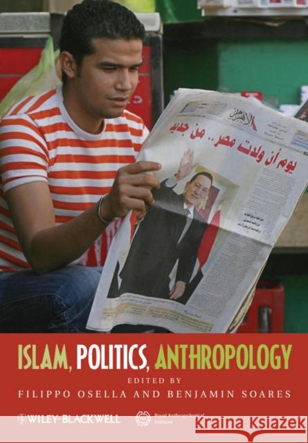 Islam, Politics, Anthropology  Osella 9781444332957 0
