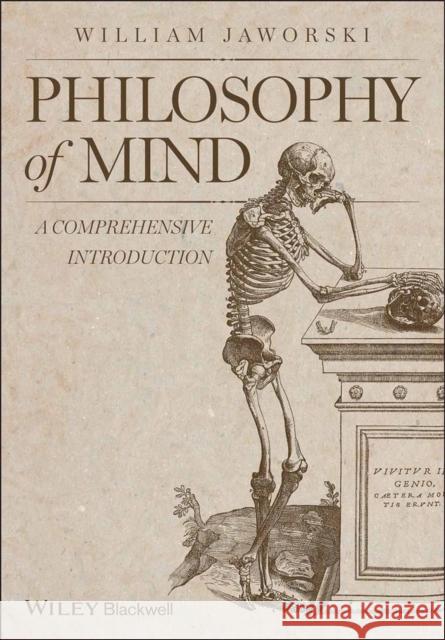 Philosophy of Mind: A Comprehensive Introduction William (Fordham University, USA) Jaworski 9781444333688