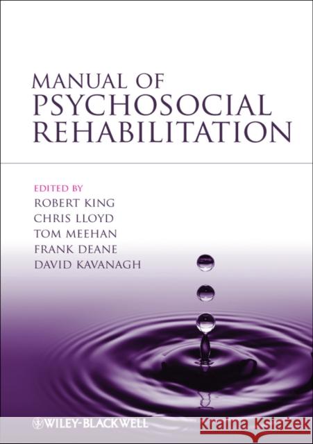 Manual of Psychosocial Rehabilitation R King   9781444333978 