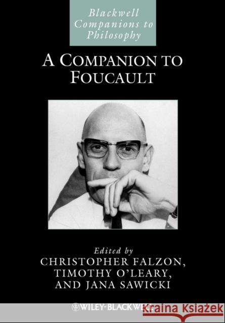 A Companion to Foucault Christopher Falzon 9781444334067 0