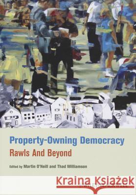 Property-Owning Democracy O'Neill, Martin 9781444334104 Wiley-Blackwell