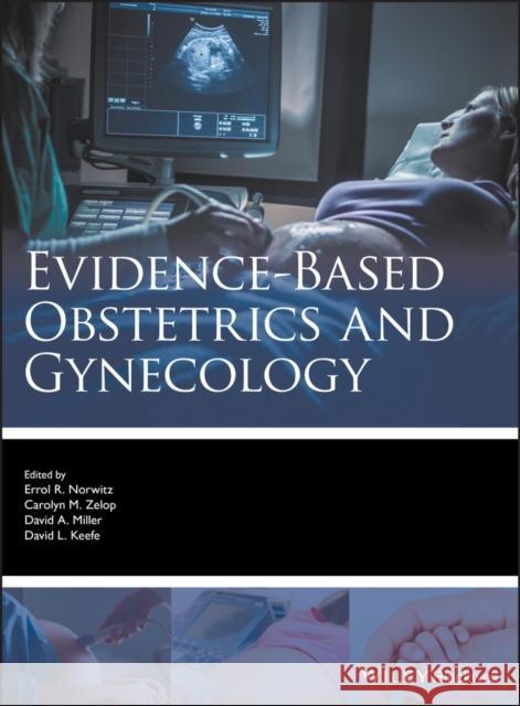 Evidence-Based Obstetrics and Gynecology Zelop, Carolyn M. 9781444334333