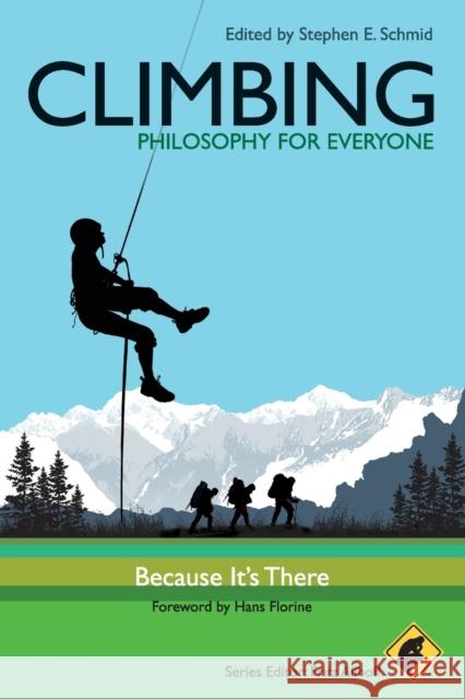 Climbing - Philosophy for Everyone: Because It's There Allhoff, Fritz 9781444334869 Wiley-Blackwell