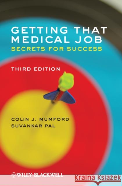 Getting That Medical Job: Secrets for Success Mumford, Colin J. 9781444334883 0