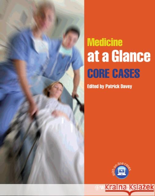 Medicine at a Glance: Core Cases Patrick Davey 9781444335118 0