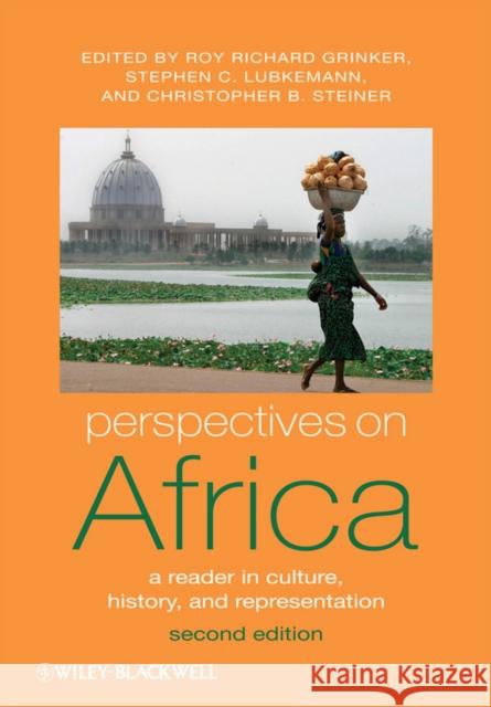 Perspectives on Africa: A Reader in Culture, History, and Representation Grinker, Roy Richard 9781444335224