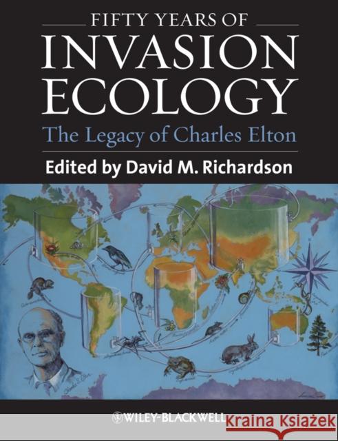 Fifty Years of Invasion Ecology: The Legacy of Charles Elton Richardson, David M. 9781444335866 Wiley-Blackwell
