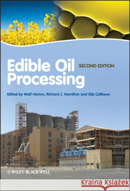 Edible Oil Processing, 2nd Edition Hamm, Wolf 9781444336849 Wiley-Blackwell (an imprint of John Wiley & S