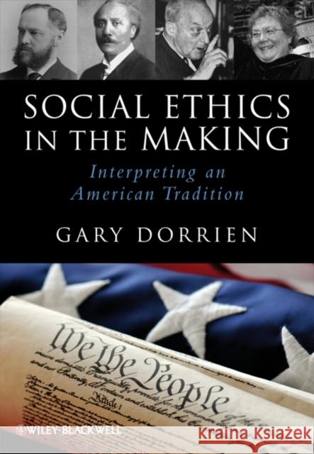 Social Ethics Making Dorrien, Gary 9781444337303