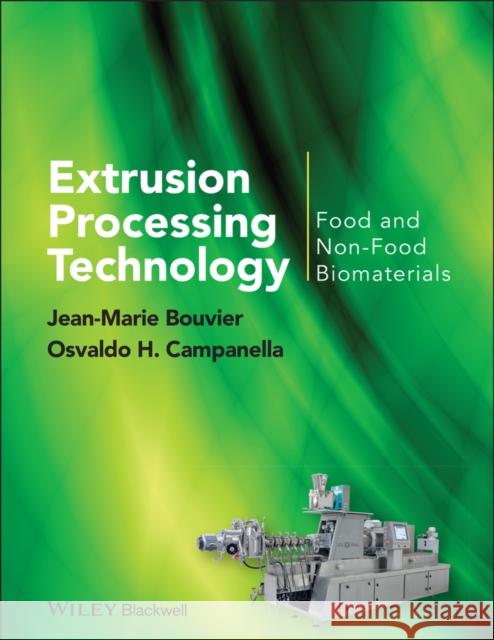 Extrusion Processing Technology Bouvier, Jean-Marie 9781444338119