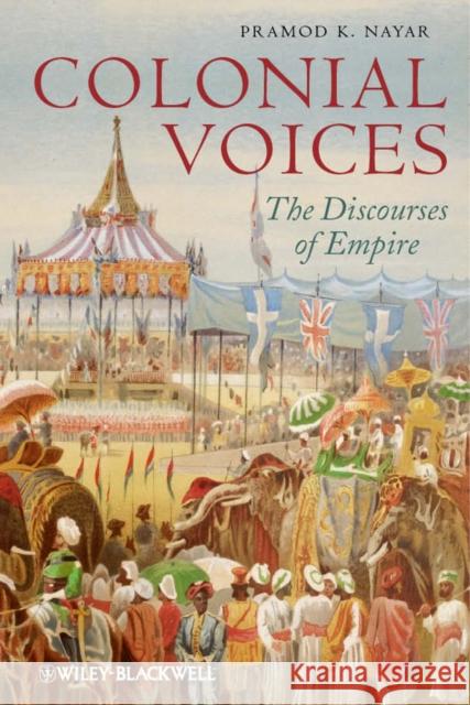 Colonial Voices C Nayar, Pramod K. 9781444338560