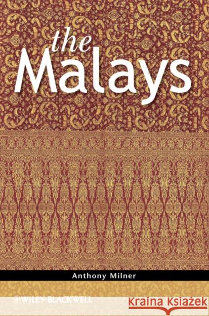 The Malays Anthony Milner   9781444339031