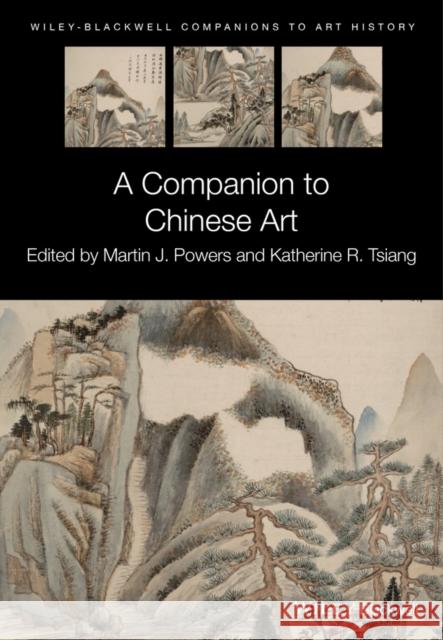 Companion to Chinese Art C Powers, Martin J. 9781444339130 John Wiley & Sons