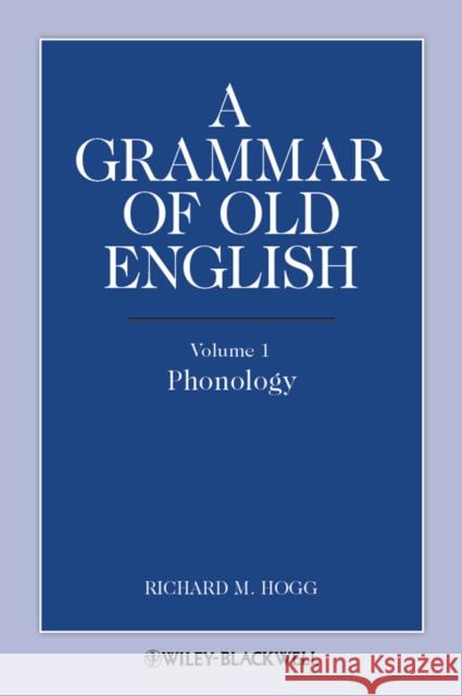 Grammar of Old English V1 Hogg, Richard M. 9781444339338 0
