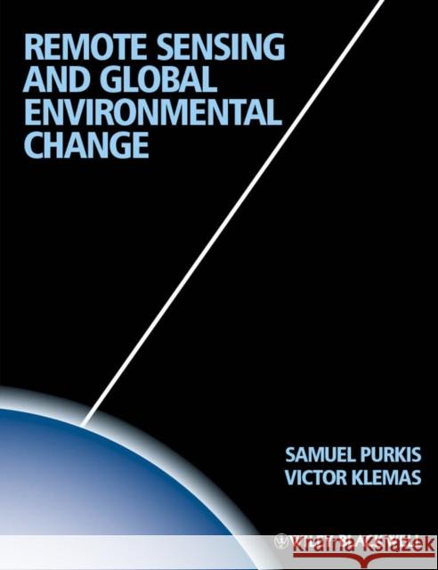 Remote Sensing and Global Envi Purkis, Sam J. 9781444339352 