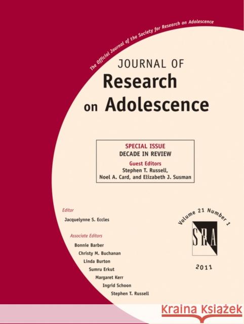 Journal of Research on Adolescence: Decade in Review Russell, Stephen T. 9781444339536