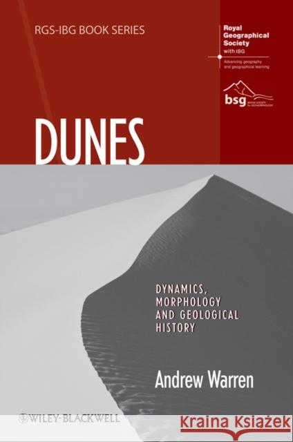 Dunes: Dynamics, Morphology, History Warren, Andrew 9781444339680