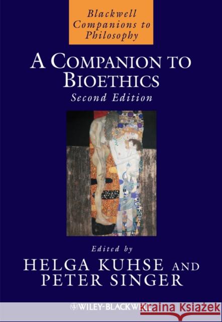 A Companion to Bioethics Helga Kuhse 9781444350845