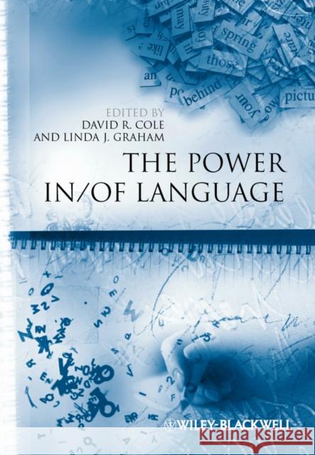 The Power in / Of Language Cole, David R. 9781444367010