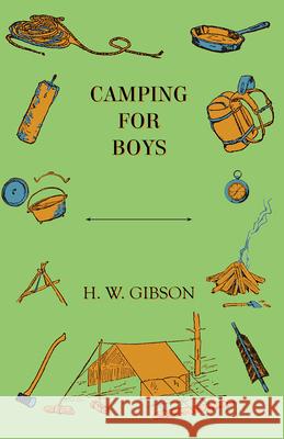 Camping for Boys Gibson, H. W. 9781444631937 Read Books