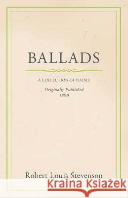 Ballads Robert Louis Stevenson 9781444640137 Pickard Press