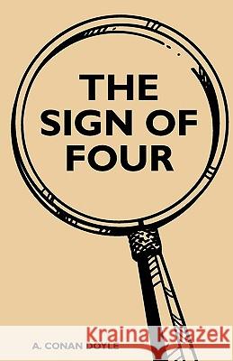 The Sign of Four A. Conan Doyle 9781444644852 Malinowski Press