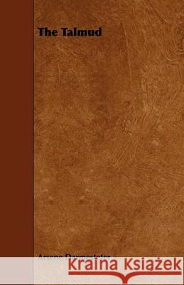 The Talmud Arsene Darmesteter 9781444646252 Read Books