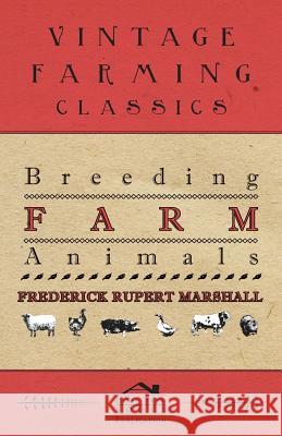 Breeding Farm Animals Frederick Rupert Marshall 9781444646627 Read Books