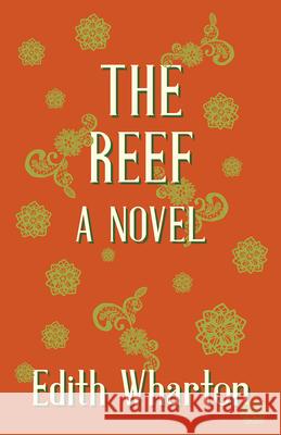 The Reef - A Novel Edith Wharton 9781444654097 Earle Press