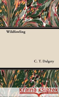 Wildfowling C. T. Dalgety 9781444655681 Read Books