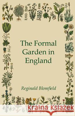 The Formal Garden in England Reginald Blomfield 9781444671186 Vogt Press