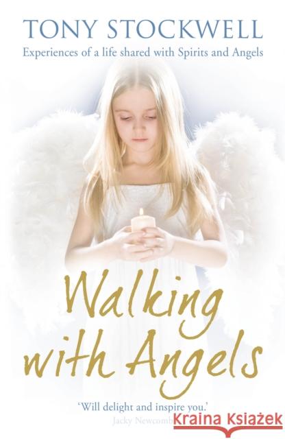 Walking with Angels Tony Stockwell 9781444700497