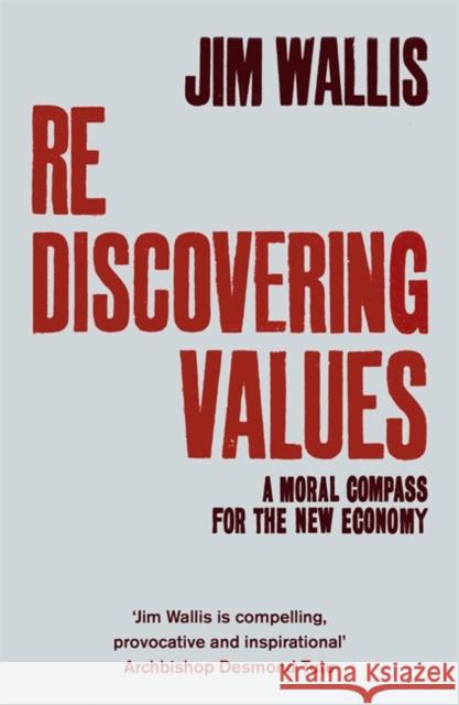 Rediscovering Values : A Moral Compass For the New Economy Jim Wallis 9781444701722 HODDER & STOUGHTON