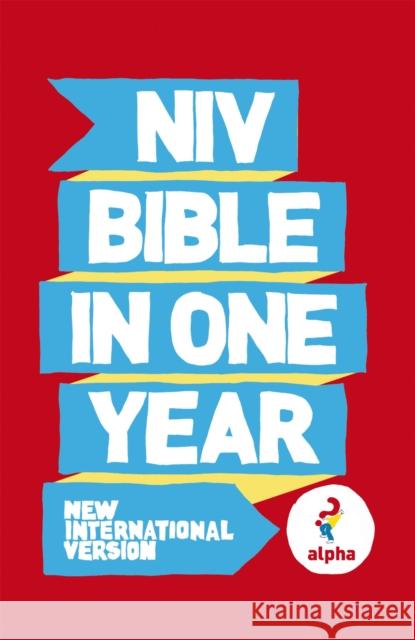 NIV Alpha Bible In One Year New International Version 9781444703238 Hodder & Stoughton