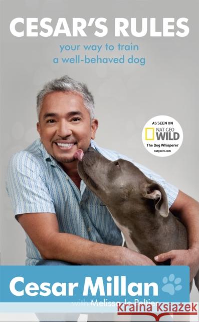 Cesar's Rules Cesar Millan 9781444706321 Hodder & Stoughton