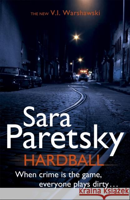 Hardball: V.I. Warshawski 13 Sara Paretsky 9781444707113