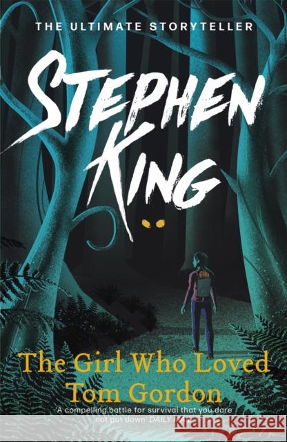 The Girl Who Loved Tom Gordon Stephen King 9781444707472