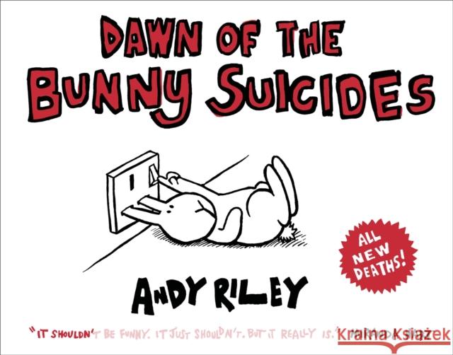 Dawn of the Bunny Suicides Andy Riley 9781444711349