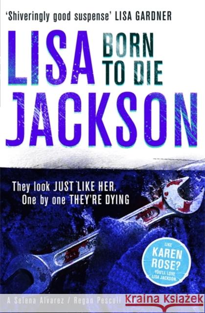 Born to Die: Mystery, suspense and crime in this gripping thriller Lisa Jackson 9781444713480 Hodder & Stoughton