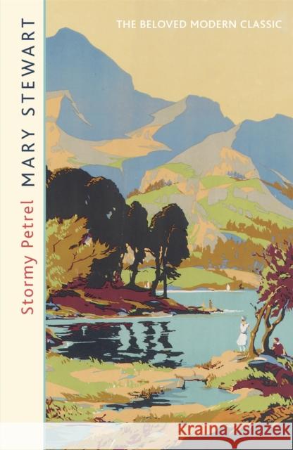 Stormy Petrel: The gripping classic of love and adventure in the Scottish Hebrides from the Queen of the Romantic Mystery Mary Stewart 9781444715071