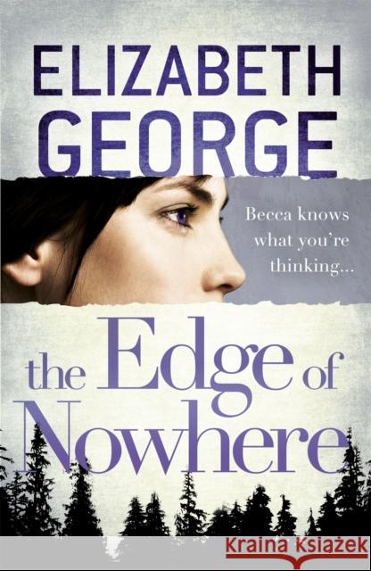 The Edge of Nowhere: Book 1 of The Edge of Nowhere Series Elizabeth George 9781444719970