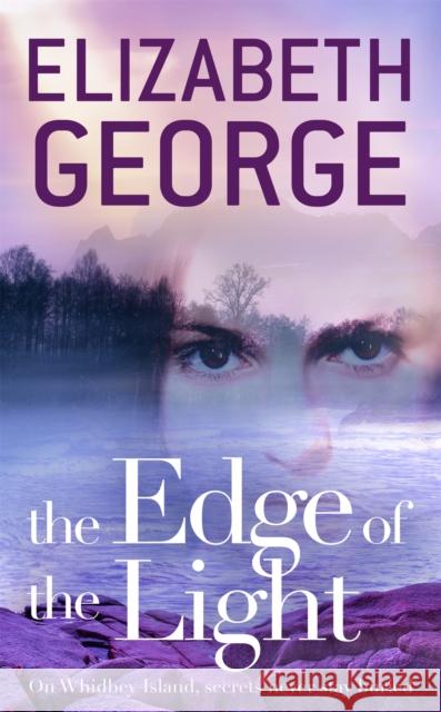 The Edge of the Light: Book 4 of The Edge of Nowhere Series Elizabeth George 9781444720136 Hodder & Stoughton