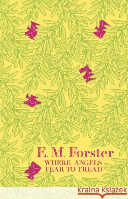 Where Angels Fear to Tread E M Forster 9781444720754 0