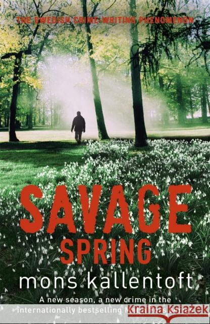 Savage Spring: Malin Fors 4 Mons Kallentoft 9781444721676 Hodder & Stoughton