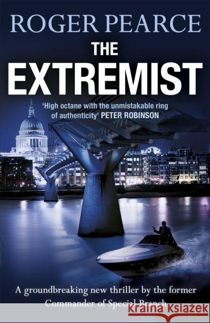 The Extremist: A pacey, dramatic action-packed thriller Roger Pearce 9781444721898