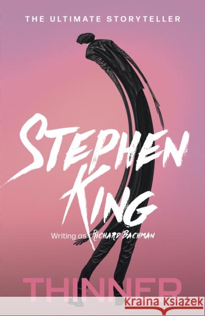 Thinner: from No. 1 bestseller Stephen King writing as Richard Bachman Stephen King 9781444723557 Hodder & Stoughton