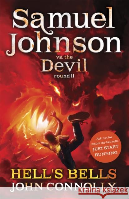 Hell's Bells: A Samuel Johnson Adventure: 2 John Connolly 9781444724967 Hodder & Stoughton